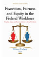 Book cover of: Favoritism, Fairness & Equity in the Federal Workforce