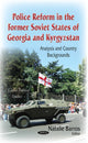 Book cover of: Police Reform in the Former Soviet States of Georgia & Kyrgyzstan