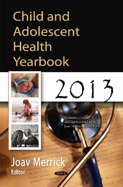 Book cover of: Child & Adolescent Health Yearbook 2013