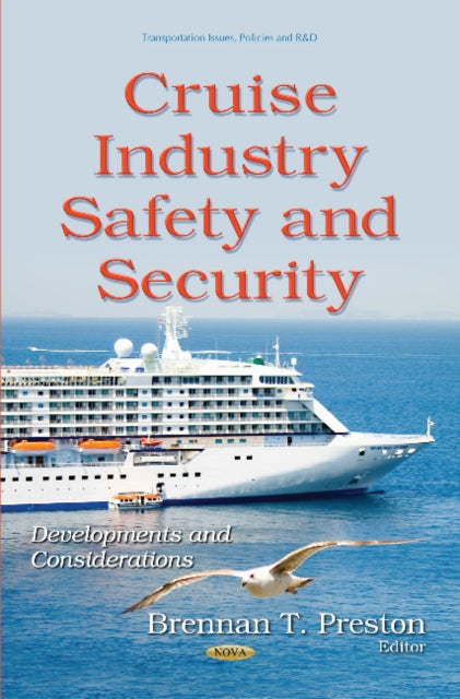 Book cover of: Cruise Industry Safety & Security. By: Brennan T. Preston