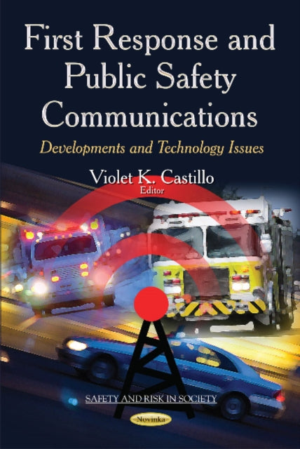 Book cover of: First Response & Public Safety Communications. By: Violet K. Castillo