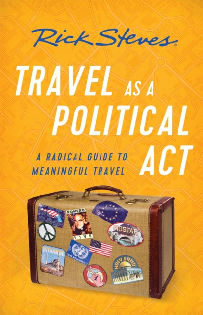 Book cover of: Travel as a Political Act (Third Edition). By: Rick Steves