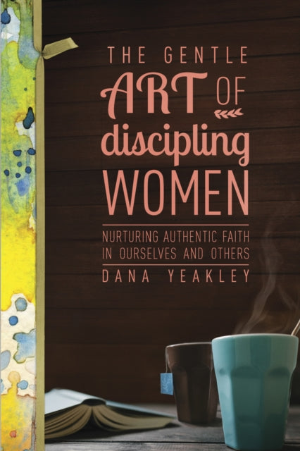 Book cover of: Gentle Art of Discipling Women
