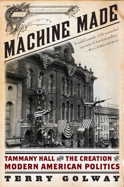 Book cover of: Machine Made. By: Terry Golway
