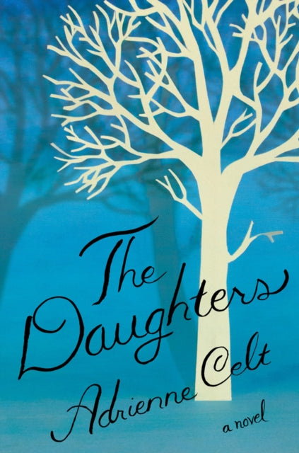 Book cover of: Daughters. By: Adrienne Celt