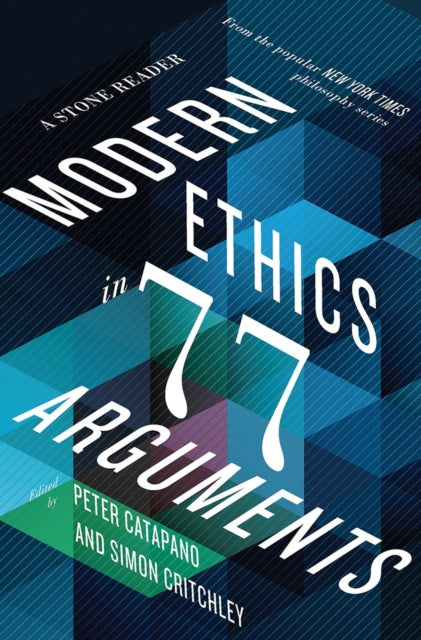 Book cover of: Modern Ethics in 77 Arguments. By: Peter Catapano