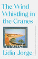 Book cover of: Wind Whistling in the Cranes. By: Margaret Jull Costa