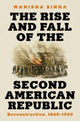 Book cover of: Rise and Fall of the Second American Republic. By: Manisha Sinha
