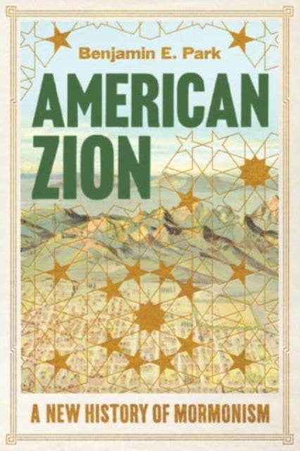 Book cover of: American Zion. By: Benjamin E. Park
