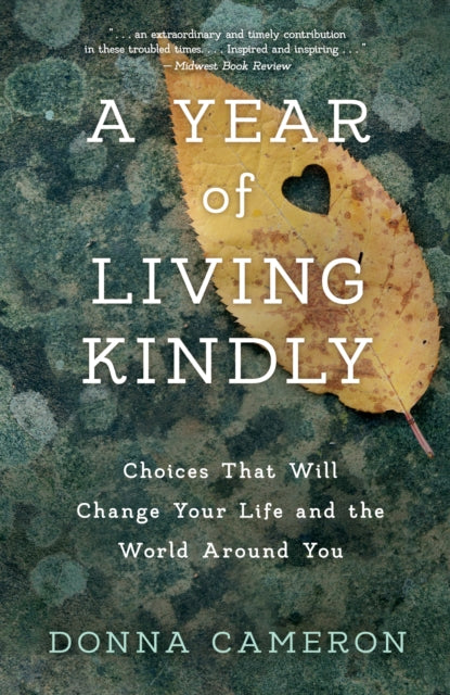 Book cover of: Year of Living Kindly. By: Donna Cameron