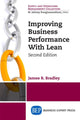 Book cover of: Improving Business Performance with Lean. By: James R. Bradley
