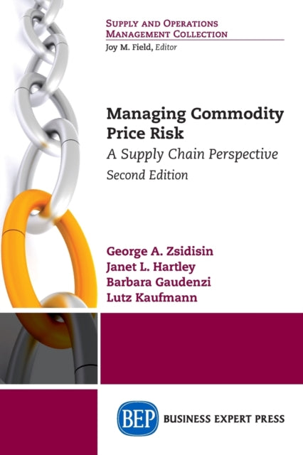 Book cover of: Managing Commodity Price Risk. By: George A. Zsidisin