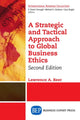 Book cover of: Strategic and Tactical Approach to Global Business Ethics. By: Lawrence A. Beer