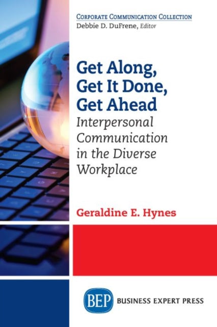 Book cover of: Get Along, Get It Done, Get Ahead. By: Geraldine E. Hynes