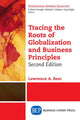 Book cover of: Tracing the Roots of Globalization and Business Principles. By: Lawrence A. Beer