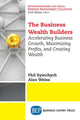 Book cover of: Business Wealth Builders. By: Phil Symchych