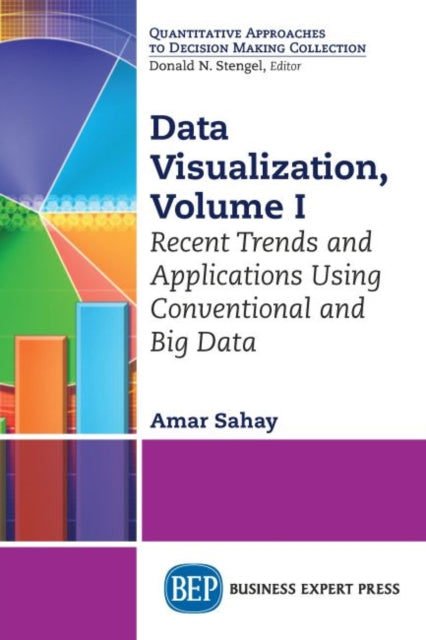 Book cover of: Data Visualization, Volume I. By: Amar Sahay