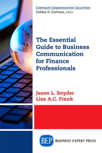 Book cover of: Essential Guide to Business Communication for Finance Professionals. By: Jason L. Snyder
