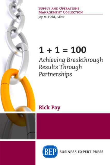 Book cover of: 1+1 = 100. By: Rick Pay