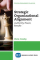 Book cover of: Strategic Organizational Alignment. By: Chris Crosby