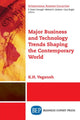 Book cover of: Major Business and Technology Trends Shaping the Contemporary World. By: K. H. Yeganeh