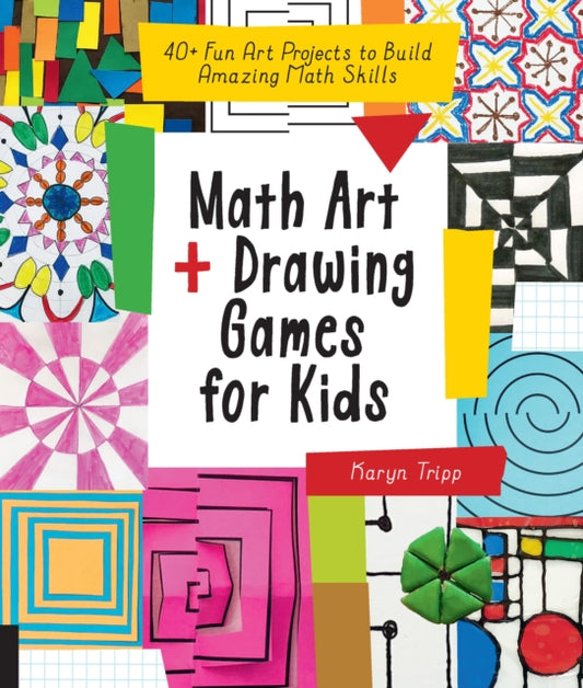 Book cover of: Math Art and Drawing Games for Kids. By: Karyn Tripp