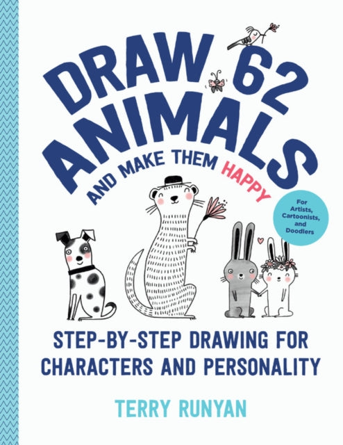 Book cover of: Draw 62 Animals and Make Them Happy. By: Terry Runyan