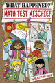 Book cover of: Math Test Mischief. By: Verity Weaver
