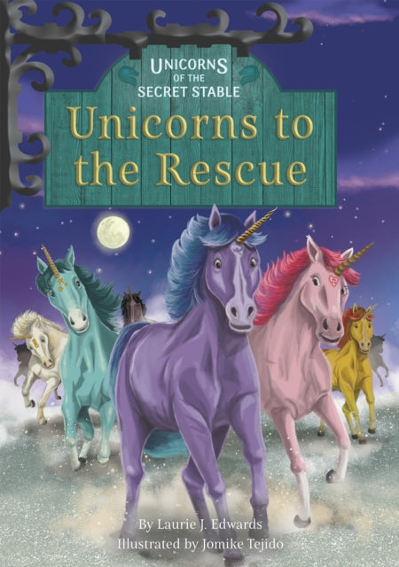 Book cover of: Unicorns to the Rescue. By: Laurie J. Edwards