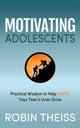 Book cover of: Motivating Adolescents. By: Robin Theiss