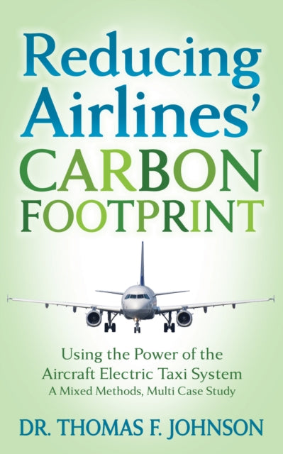 Book cover of: Reducing Airlines' Carbon Footprint. By: Thomas F. Johnson