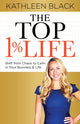 Book cover of: Top 1% Life. By: Kathleen Black