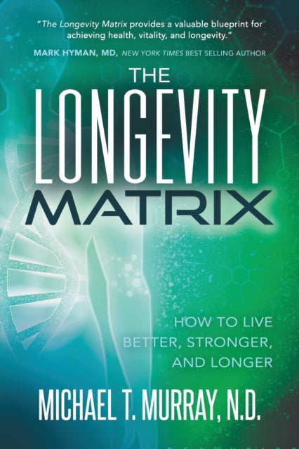 Book cover of: Longevity Matrix. By: Michael T. Murray