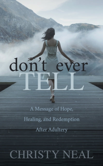 Book cover of: Don't Ever Tell. By: Christy Neal