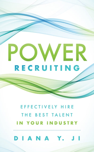 Book cover of: Power Recruiting. By: Diana Y. Ji