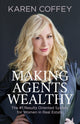 Book cover of: Making Agents Wealthy. By: Karen Coffey
