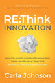 Book cover of: RE:Think Innovation. By: Carla Johnson