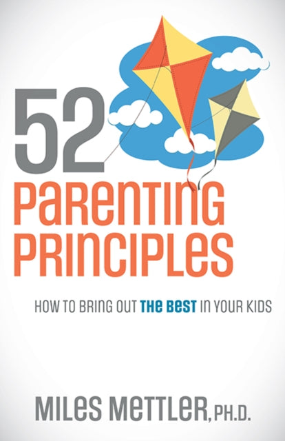 Book cover of: 52 Parenting Principles. By: Miles Mettler
