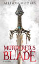 Book cover of: Murderer's Blade. By: Allison Moores