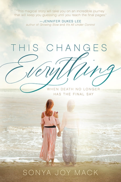 Book cover of: This Changes Everything. By: Sonya Joy Mack