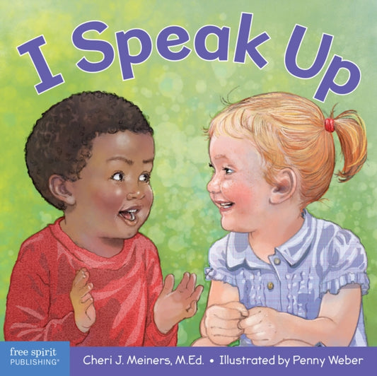 Book cover of: I Speak Up. By: Cheri J. Meiners