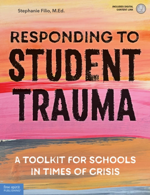 Book cover of: Responding to Student Trauma. By: Stephanie Filio