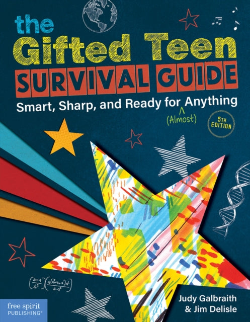 Gifted Teen Survival Guide, Smart, Sharp, and Ready for (Almost) Anything 9781631986789 Judy Galbraith