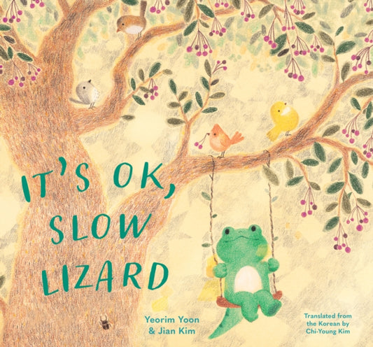 Book cover of: It's OK, Slow Lizard. By: Yeorim Yoon