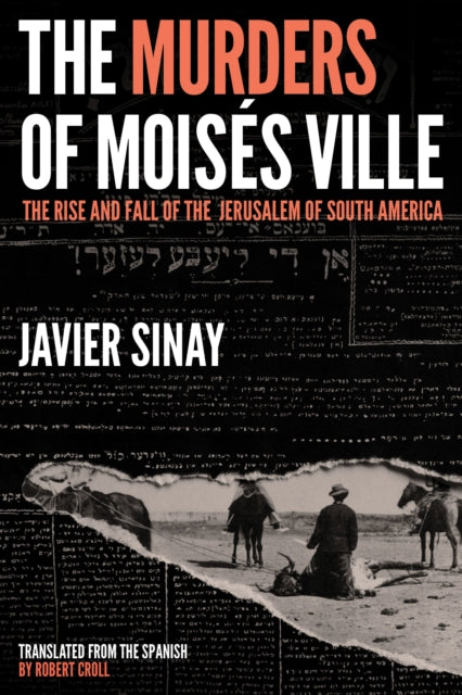 Book cover of: Murders of Moises Ville. By: Javier Sinay