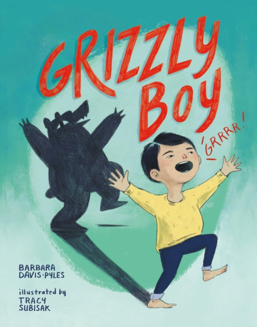 Book cover of: Grizzly Boy. By: Barbara Davis-Pyles