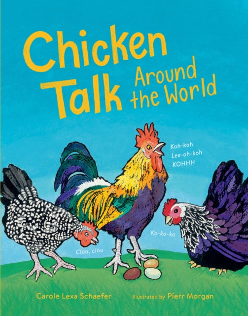 Book cover of: Chicken Talk Around the World. By: Carole Lexa Schaefer