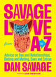 Book cover of: Savage Love from A to Z. By: Dan Savage