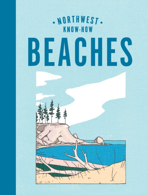 Book cover of: Northwest Know-How: Beaches. By: Rena Priest
