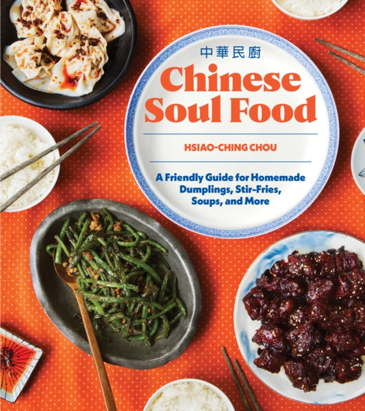 Book cover of: Chinese Soul Food. By: Hsiao-Ching Chou
